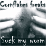 Cornflakes Freaks - "Suck my worm" 7"  1999