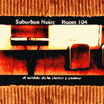 Suburban Noise / Room 104 - "El sonido de la ciento y cuatro" 7"  2000