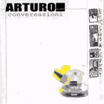 Arturo - "Conversazioni" CD  2001