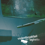 Violent Breakfast / Laghetto - "Split" 7"  2005