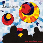 Frontiera - "Sulle impronte dei giganti" CD  2006