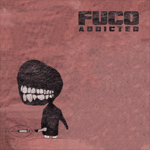 Fuco - "Addicted" CDr  2017
