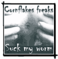 CORNFLAKES FREAKS suck my worm 7"EP 1999